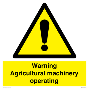 Warning Agricultural machinery operating